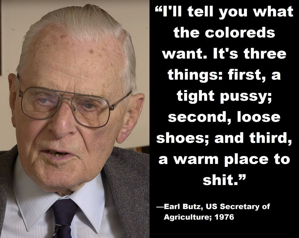 earl butz quote about blacks