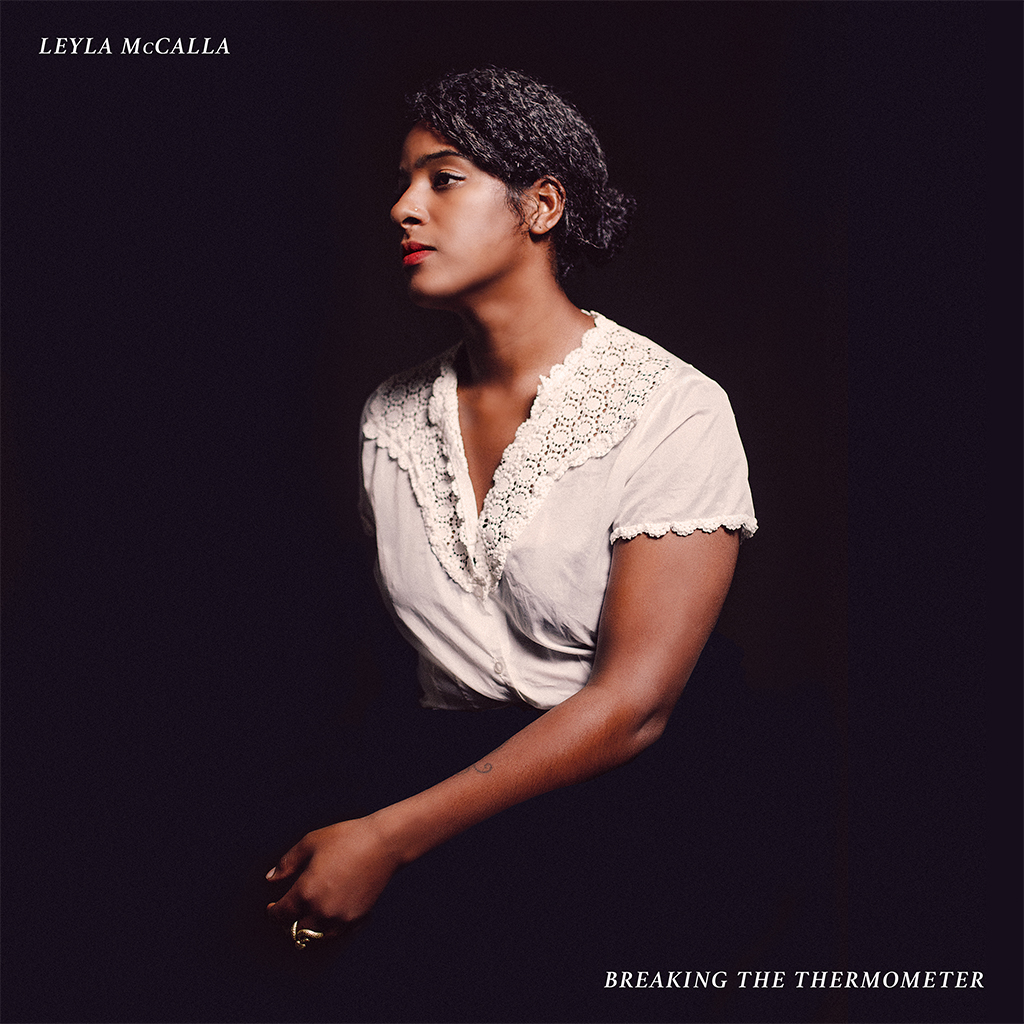 leyla mccalla, breaking the thermometer album