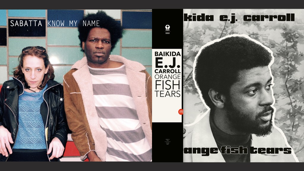 know my name  rock ep by sabatta, and orange fish tears jazz album by baikida e.j. carroll